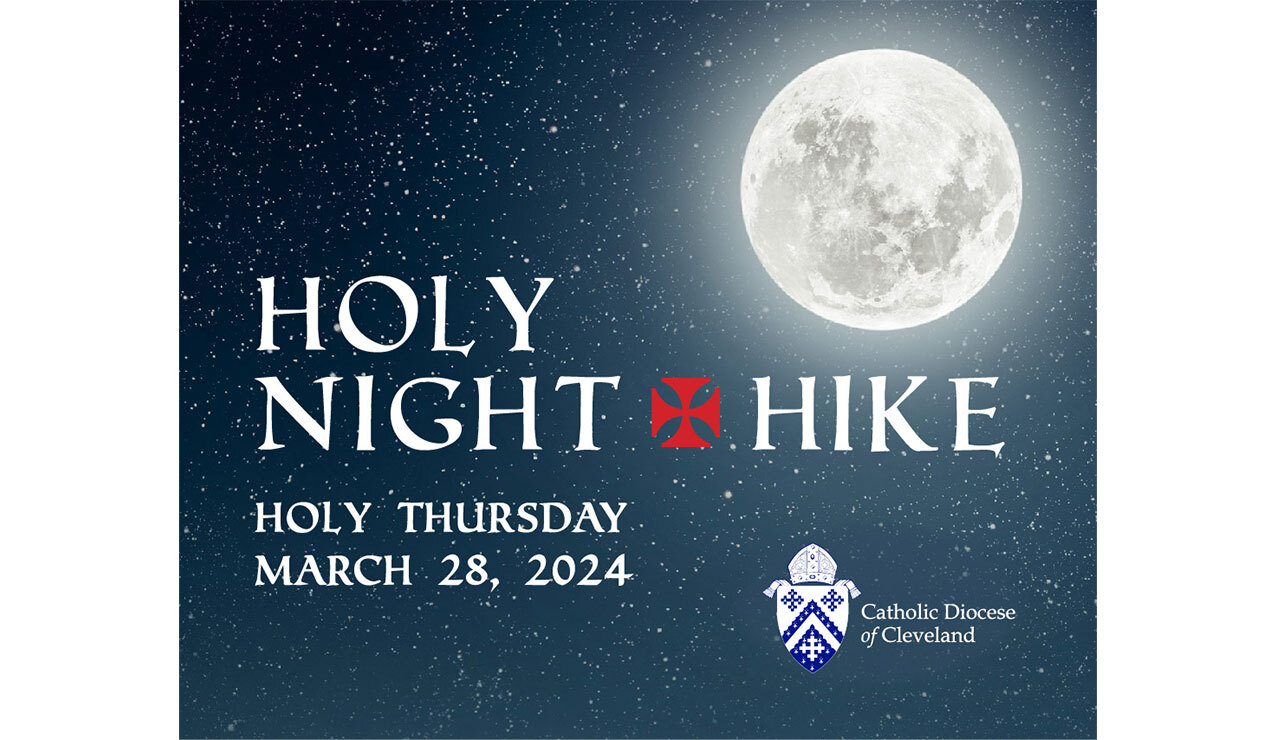 Holy Night Hike March 28, 2024 Diocese of Cleveland